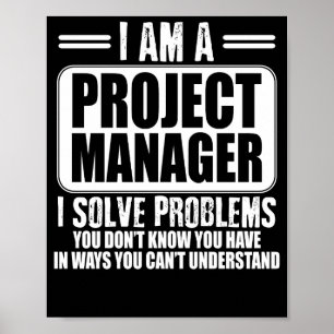 Póster Project Manager I Solve Problems You Dont Know T-S