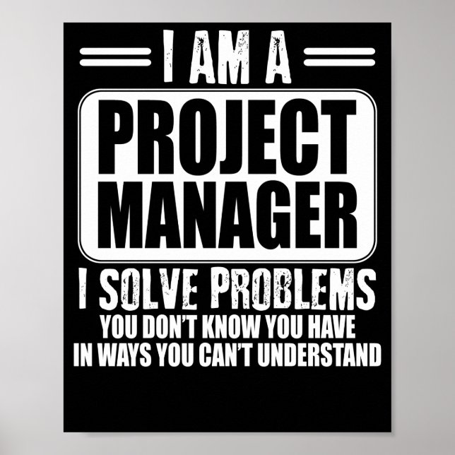 Póster Project Manager I Solve Problems You Dont Know T-S (Frente)