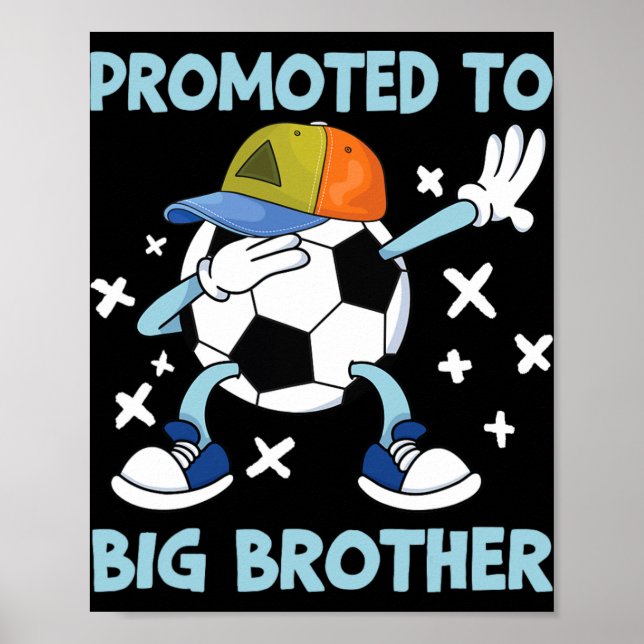 Póster Promoted To Big Brother Soccer Design  (Frente)