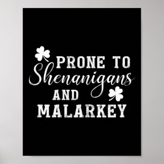 Póster Prone To Shenanigans And Malarkey T Shirt St Patri