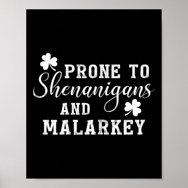 Póster Prone To Shenanigans And Malarkey T Shirt St Patri (Frente)