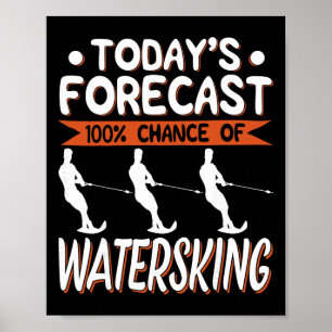 Póster Pronóstico de Hoy 100% de Posibilidad de Esquí Acu