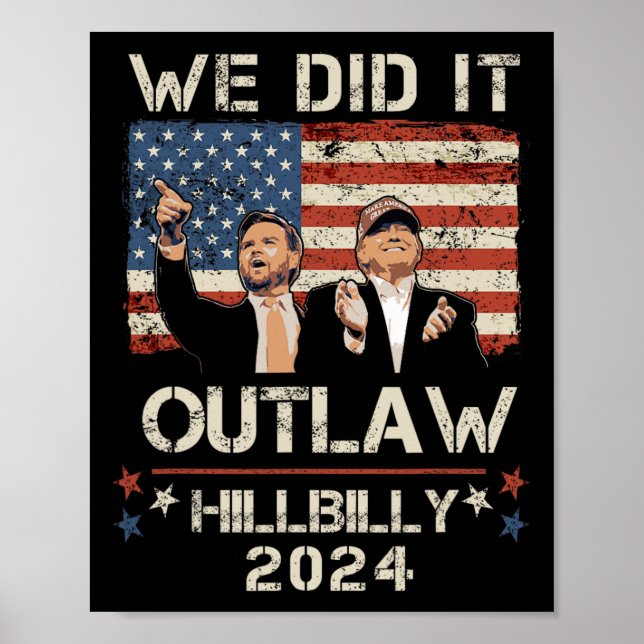 Póster Proscribir A Hillbilly 2024 Trump Vance Lo Hicimos (Frente)