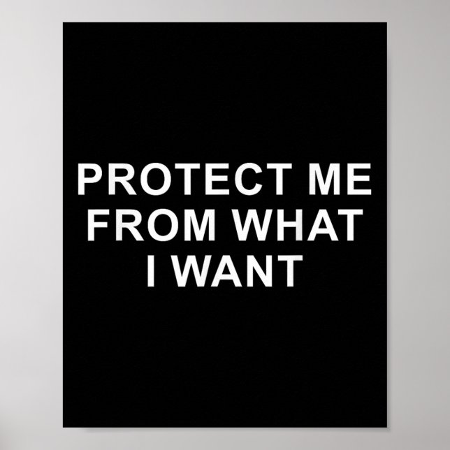 Póster Protect Me From What I Want Desire Quote  (Frente)