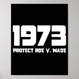 Póster Protect Roe V 1973 Wade