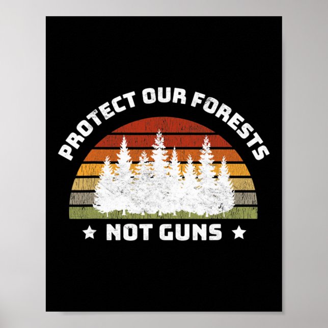 Póster Proteger nuestros bosques, no las armas, salvar el (Frente)