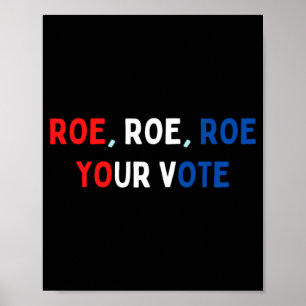 Póster Proteja Roe Roe Roe Su Voto Pro Roe Pro C