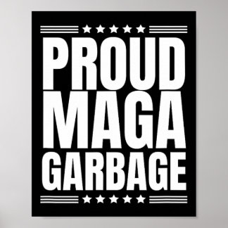 Póster Proud Mega Garbyge Trump Supporter 8 