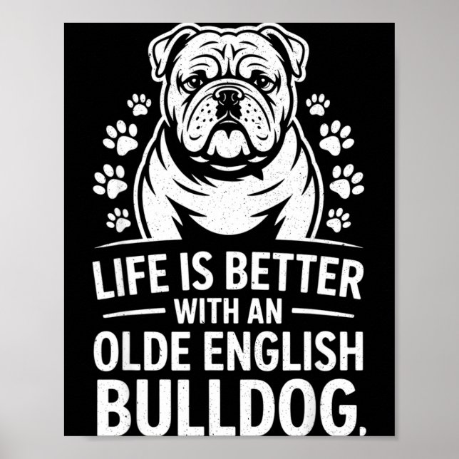 Póster Proud Olde English Bulldog Life Is Better Dog Funn (Frente)