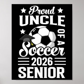 Póster Proud Uncle Of A Soccer Senior 2026 Graduation 