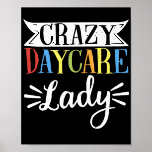 Póster Proveedor de cuidado infantil Crazy Daycare Lady