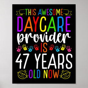 Póster Proveedor de guardería de 47 años cumpleaños cuida