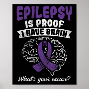 Póster Prueba De Que Tengo El Cerebro Su Excusa Epilepsia