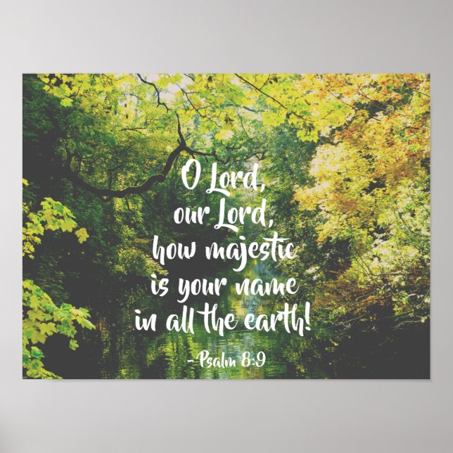Póster Psalm 8:9 O Lord, How Majestic is Your Name (Frente)