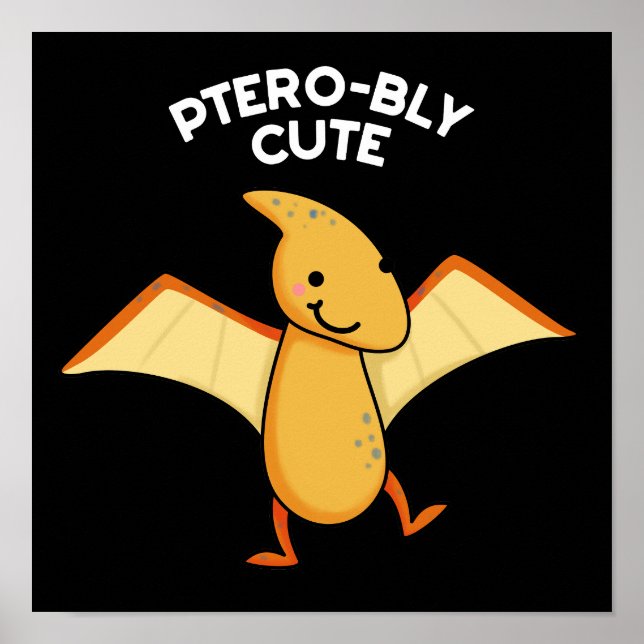 Póster Pterobly Cute Funny Pterodactyl Pun Dark BG (Frente)