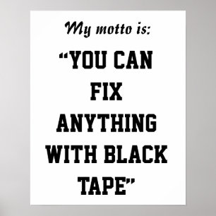 Póster Puede Arreglar Cualquier Cinta Con Cinta Negra