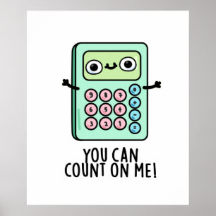 Póster Puede Contar Con Mí Divertido Pun Calculador