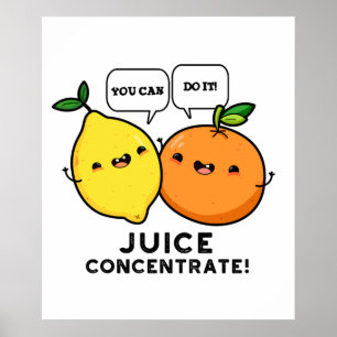 Póster Puede Hacerlo Jugo Concentrar Pun De Fruta Positiv