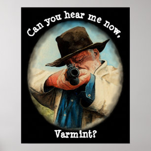 Póster ¿Puedes oírme ahora, Varmint? fusil Hombre apuntan