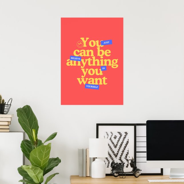 Póster Puedes ser lo que quieras (Oficina en casa)