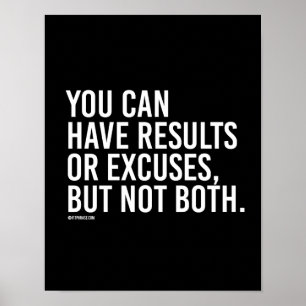 Póster Puedes tener resultados o excusas pero no ambas -
