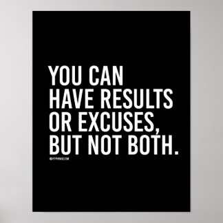 Póster Puedes tener resultados o excusas pero no ambas - 
