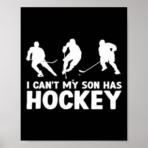 Póster Puedo #39;t mi hijo tiene un amante del hockey div