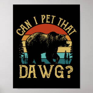 Póster ¿Puedo acariciar a ese perro divertido meme de oso