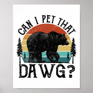 Póster ¿Puedo acariciar a ese perro divertido meme de oso