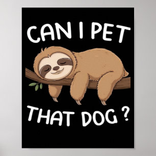 Póster ¿Puedo acariciar a ese perro divertido perezoso pa