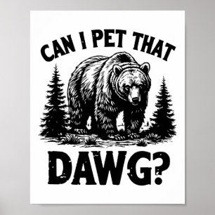 Póster ¿Puedo acariciar a ese perro meme divertido de Daw