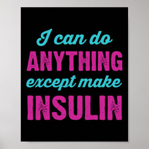Póster Puedo Hacer Cualquier Cosa Excepto Hacer Diabetes 