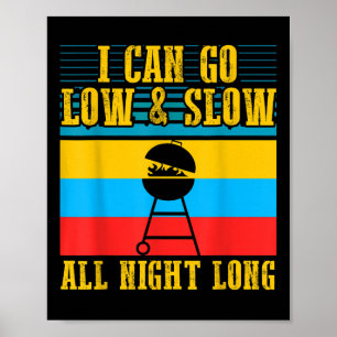 Póster Puedo Ir Bajo Y Lento Funny Barbacoa Para Fumadore
