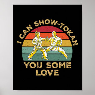 Póster Puedo Mostrarle Algún Amor Increíble Shotokan Kar