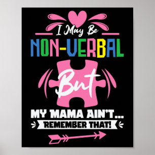 Póster Puedo ser no verbal pero mi mamá no recuerda eso