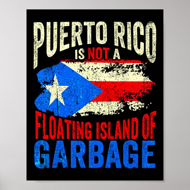 Póster Puerto Rico No Es Una Isla Flotante De Basura (Frente)