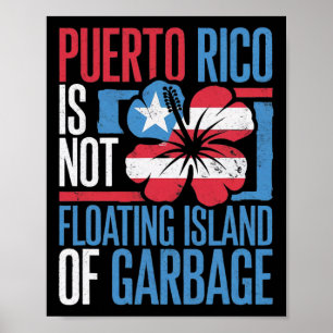 Póster Puerto Rico No Es Una Isla Flotante De Basura Cami