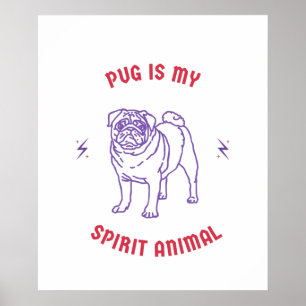 Póster pug es mi animal espiritual