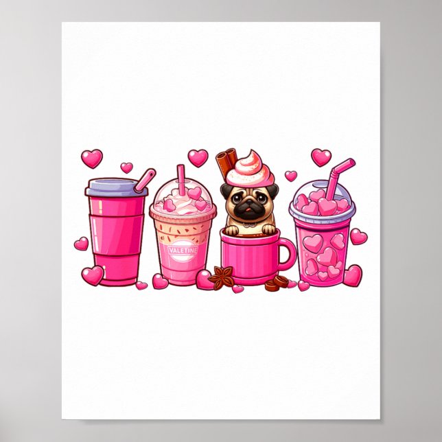 Póster Pug Inside Cup Coffees Lover Valentines Day Heart  (Frente)