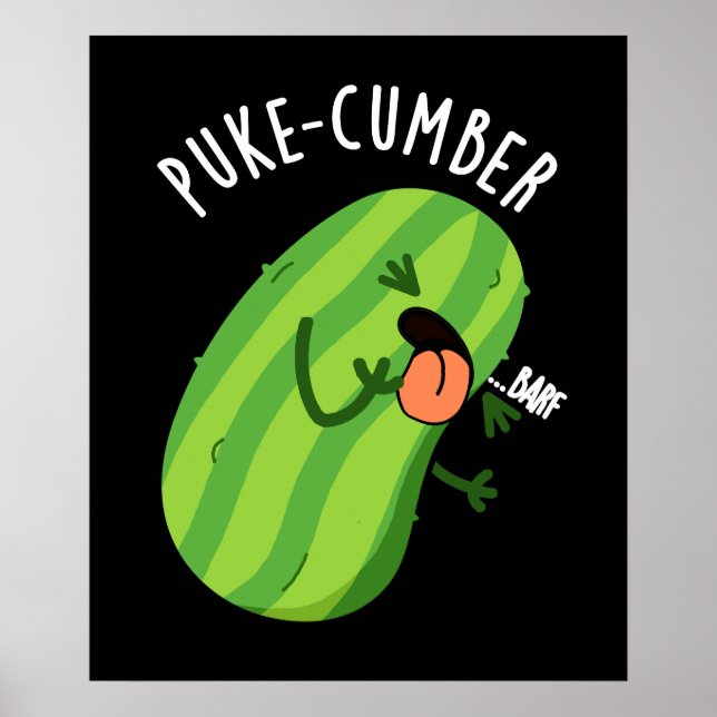 Póster Puke-cumber Funny Cucumber Pun Dark BG (Frente)