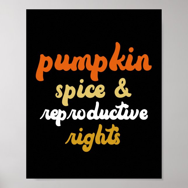 Póster Pumpkin Spice Reproductive Rights Pro Choice (Frente)