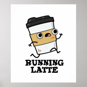 Póster Pun de café divertido de Latte