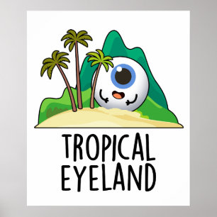 Póster Pun de Isla Funny Tropical Eye-land