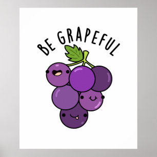 Póster Pun de uva Grapeful positivo