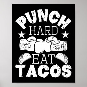 Póster Punch Hard Eat Tacos - Boxeo Kickboxing Kickboxer