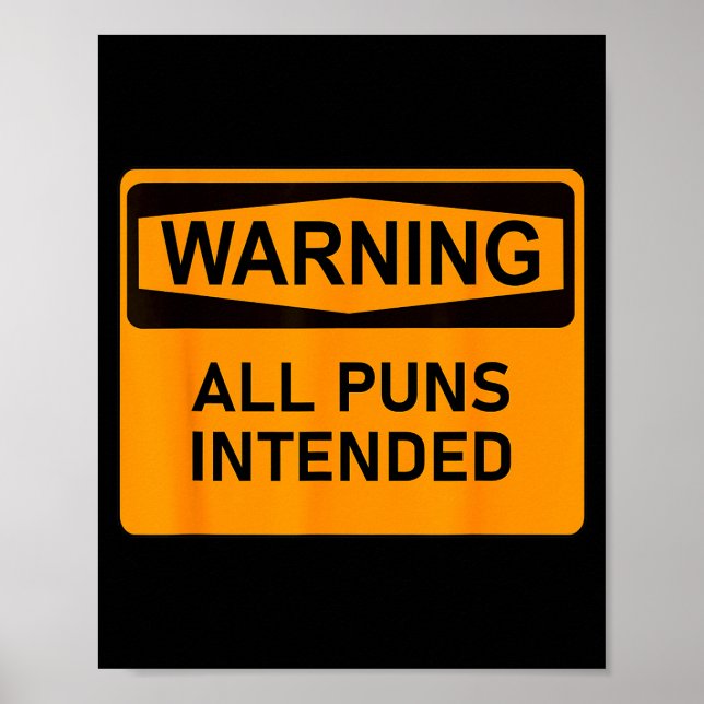Póster Puns Are Intended Funny Warning Sign Sarcastic Hum (Frente)