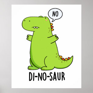 Póster Puns de dinosaurios divertidos de Di-no-saur