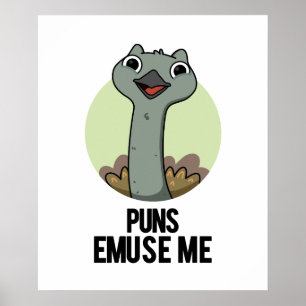 Póster Puns Emuse Me Funny Emu Pun
