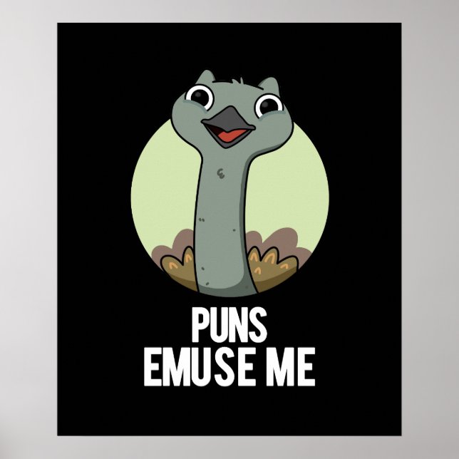 Póster Puns Emuse Me Funny Emu Pun Dark BG (Frente)
