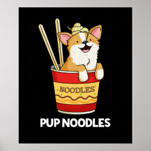 Póster Pup Noodles Funny Cup Noodles Pun Dark BG
